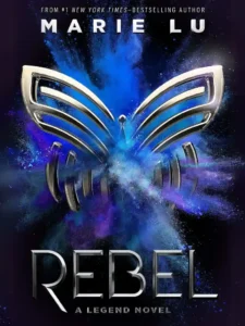 Rebel (Legend, #4) by Marie Lu